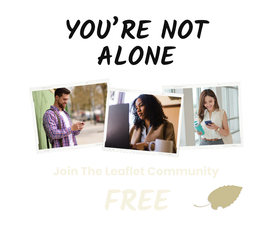 Three snapshots of individuals on different devices with the text "You're not alone. Join The Leaflet Community Free.